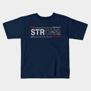 Stay Strong Kids T-Shirt